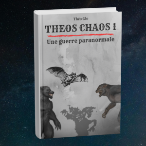 THEOS CHAOS 1 - Une guerre paranormale